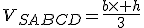 V_{SABCD}=\frac{b\time h}{3}
