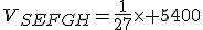 V_{SEFGH}=\frac{1}{27}\time 5400
