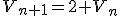 V_{n+1}=2+V_n