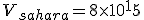V_{sahara} = 8 \time 10^15