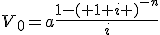 V_0=a\frac{1-\left ( 1+i \right )^{-n}}{i}