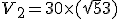 V_2 = 30\times(\sqrt5+3)