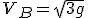 V_B=\sqrt{3g}