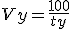 Vy=\frac{100}{ty}