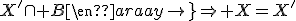 \Longleftrightarrow\forall X,X'\in\mathscr{P}(E),\left.\quad\begin{array}{rcl}X\cap A&=&X'\cap A\\X\cap B&=&X'\cap B\end{array}\right\}\Rightarrow X=X'