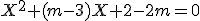 X^2+(m-3)X+2-2m=0