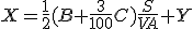 X=\frac{1}{2}(B+\frac{3}{100}C)\frac{S}{VA}+Y