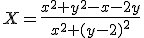 X=\frac{x^2+y^2-x-2y}{x^2+(y-2)^2}