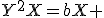 Y^2X=bX 