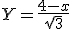 Y=\frac{4-x}{\sqrt{3}}