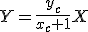 Y=\frac{y_c}{x_c+1}X