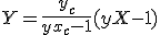 Y=\frac{y_c}{yx_c-1}(yX-1)