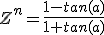 Z^n=\frac{1-tan(a)}{1+tan(a)}