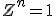 Z^n=1
