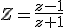 Z=\frac{z-1}{z+1}