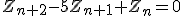 Z_{n+2}-5Z_{n+1}+Z_n=0