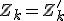 Z_k=Z_k^'