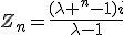 Z_n=\frac{(\lambda ^n-1)i}{\lambda-1}