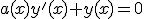 a(x)y'(x)+y(x)=0