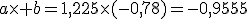 a\times b=1,225\times(-0,78)=-0,9555