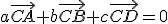 a\vec{CA}+b\vec{CB}+c\vec{CD}=0