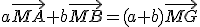 a\vec{MA}+b\vec{MB}=(a+b)\vec{MG}