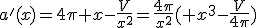a^'(x)=4\pi x-\frac{V}{x^2}=\frac{4\pi}{x^2}( x^3-\frac{V}{4\pi})