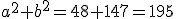 a^2+b^2=48+147=195