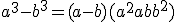 a^3-b^3=(a - b)(a^2+ ab +b^2)