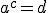 a^c=d