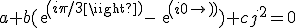 a+b(exp(i\pi/3)-exp(i0))+cj^2=0
