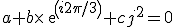 a+b\times{exp(i2\pi/3)}+cj^2=0