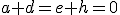 a+d=e+h=0