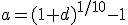 a=(1+d)^{1/10}-1