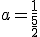 a=\frac{1}{\frac{5}{2}}