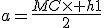 a=\frac{MC\times h1}{2}