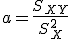 a=\frac{S_{XY}}{S_X^2}