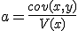 a=\frac{cov(x,y)}{V(x)}