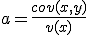 a=\frac{cov(x,y)}{v(x)}