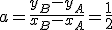 a=\frac{y_B-y_A}{x_B-x_A}=\frac{1}{2}