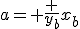 a= \frac {y_b}{x_b}