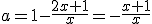 a=1-\frac{2x+1}{x}=-\frac{x+1}{x}
