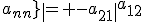\|\array{a_{11}&a_{12}&a_{13}&\ldots&a_{1n}\\ a_{21}&a_{22}&a_{23}&\ldots&a_{2n}\\ a_{31}&a_{32}&a_{33}&\ldots&a_{3n}\\ \vdots&&&&\vdots\\ a_{n1}&a_{n2}&a_{n3}&\ldots&a_{nn}}\|= -a_{21}\|\array{a_{12}&a_{13}&\ldots&a_{1n}\\ a_{32}&a_{33}&\ldots&a_{3n}\\ \vdots&&&\vdots\\ a_{n2}&a_{n3}&\ldots&a_{nn}}\| +a_{22}\|\array{a_{11}&a_{13}&\ldots&a_{1n}\\ a_{31}&a_{33}&\ldots&a_{3n}\\ \vdots&&&\vdots\\ a_{n1}&a_{n3}&\ldots&a_{nn}}\| +\ldots+(-1)^{2+n}a_{2n}\|\array{a_{11}&a_{12}&a_{13}&\ldots&a_{1n-1}\\ a_{31}&a_{32}&a_{33}&\ldots&a_{3n-1}\\ \vdots&&&&\vdots\\ a_{n1}&a_{n2}&a_{n3}&\ldots&a_{nn-1}}\|