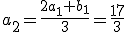 a_2=\frac{2a_1+b_1}{3}=\frac{17}{3}
