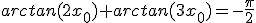 arctan(2x_0)+arctan(3x_0)=-\frac{\pi}{2}