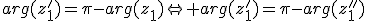 arg(z'_1)=\pi-arg(z_1)\Leftright arg(z'_1)=\pi-arg(z''_1)