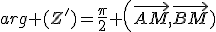 arg (Z')=\frac{\pi}{2}+\left(\vec{AM},\vec{BM})