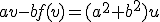 av-bf(v)=(a^2+b^2)u