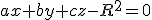 ax+by+cz-R^2=0