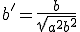 b'= \frac{b}{\sqrt{a^2 + b^2}}